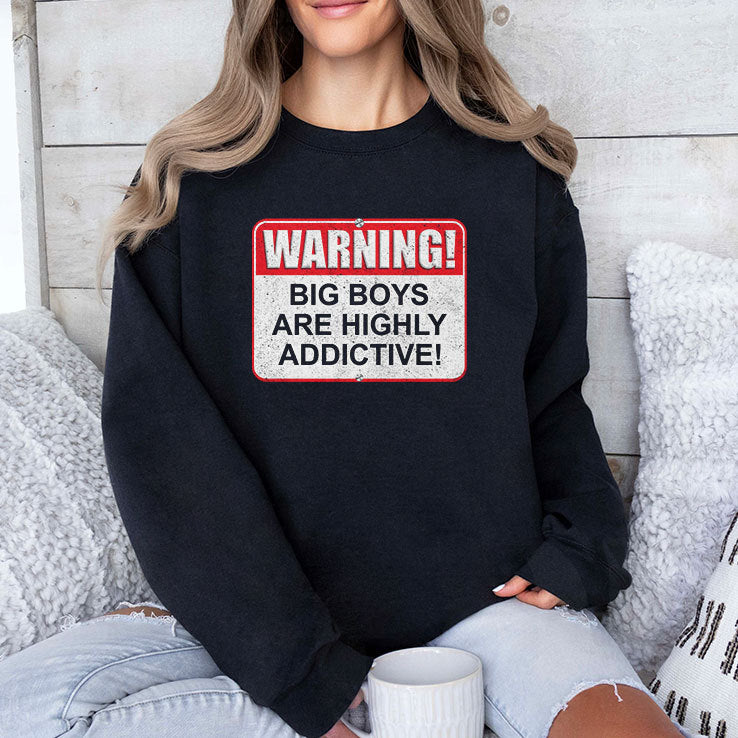 Warning Big Boys Are Highly Addictive T Shirt