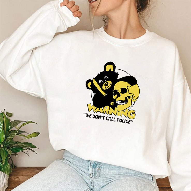 Warning We Don’t Call Police T Shirt