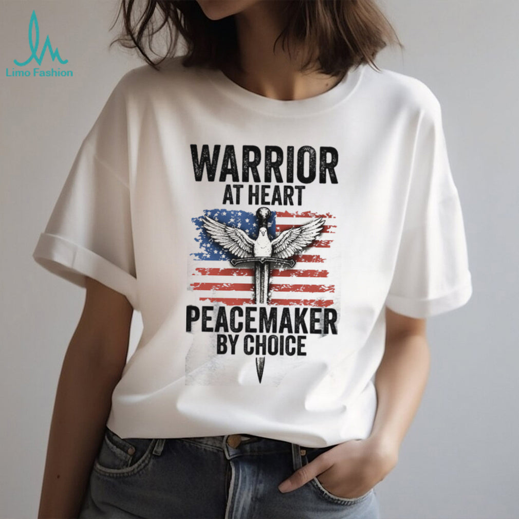 Warrior At Heart Peacemaker By Choice American Flag Sword & Dove T shirt