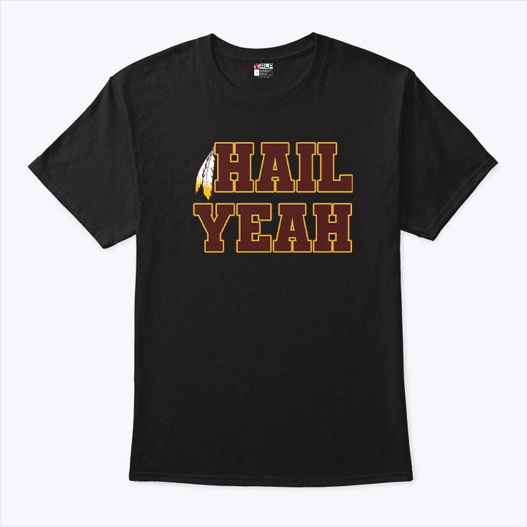 Washington Commanders Hail Yeah Shirt