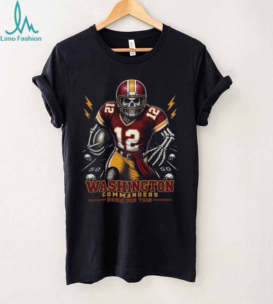 Washington Commanders Skeleton Football Player Born For This Retro Game Day Apparel Shirt