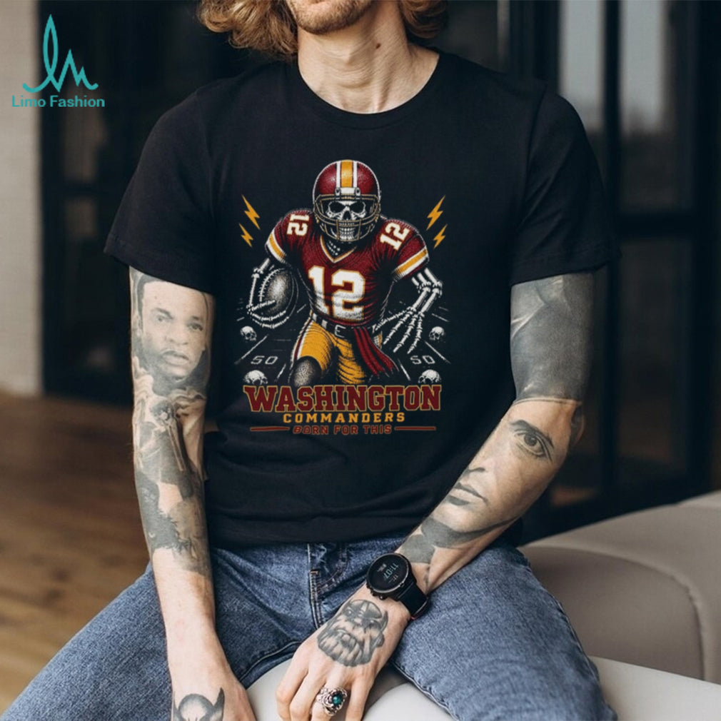 Washington Commanders Skeleton Football Player Born For This Retro Game Day Apparel Shirt