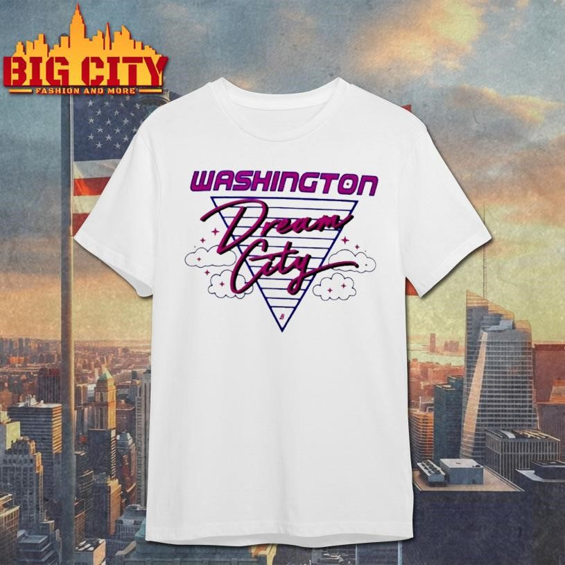 Washington Dream City Shirt