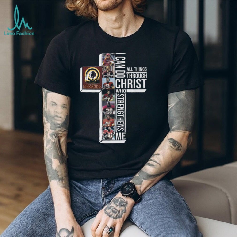 Washington Redskins Legends I Can Do All Things Through Christ Signature T Shirt