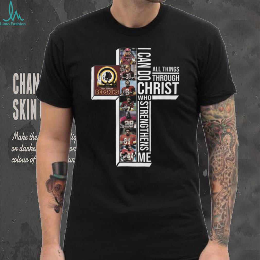 Washington Redskins Legends I Can Do All Things Through Christ Signature T Shirt