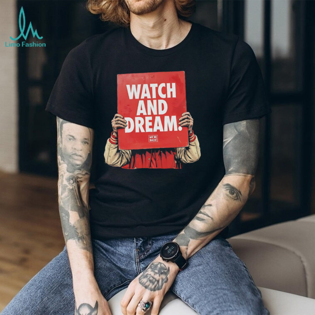 Watch and Dream Vintage Graphic T Shirt Artistic We’re Back T Shirt