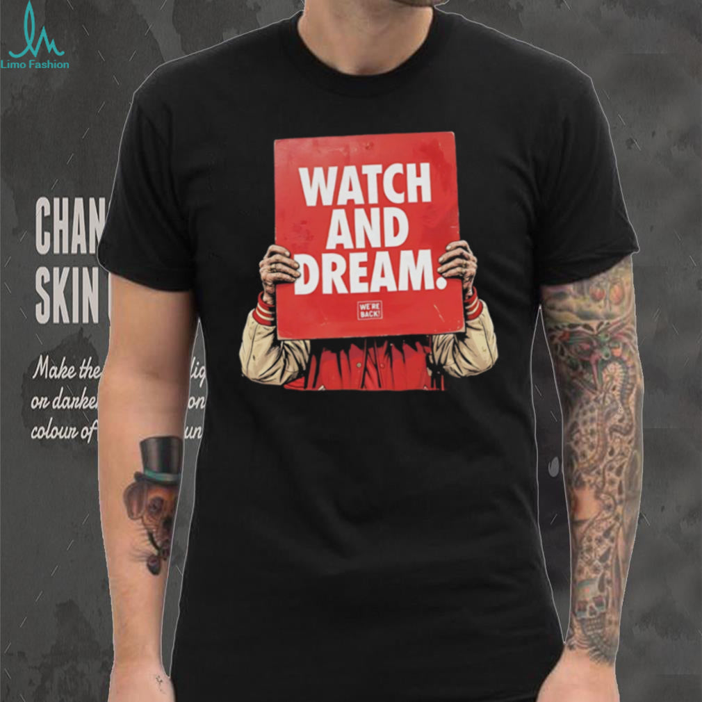 Watch and Dream Vintage Graphic T Shirt Artistic We’re Back T Shirt