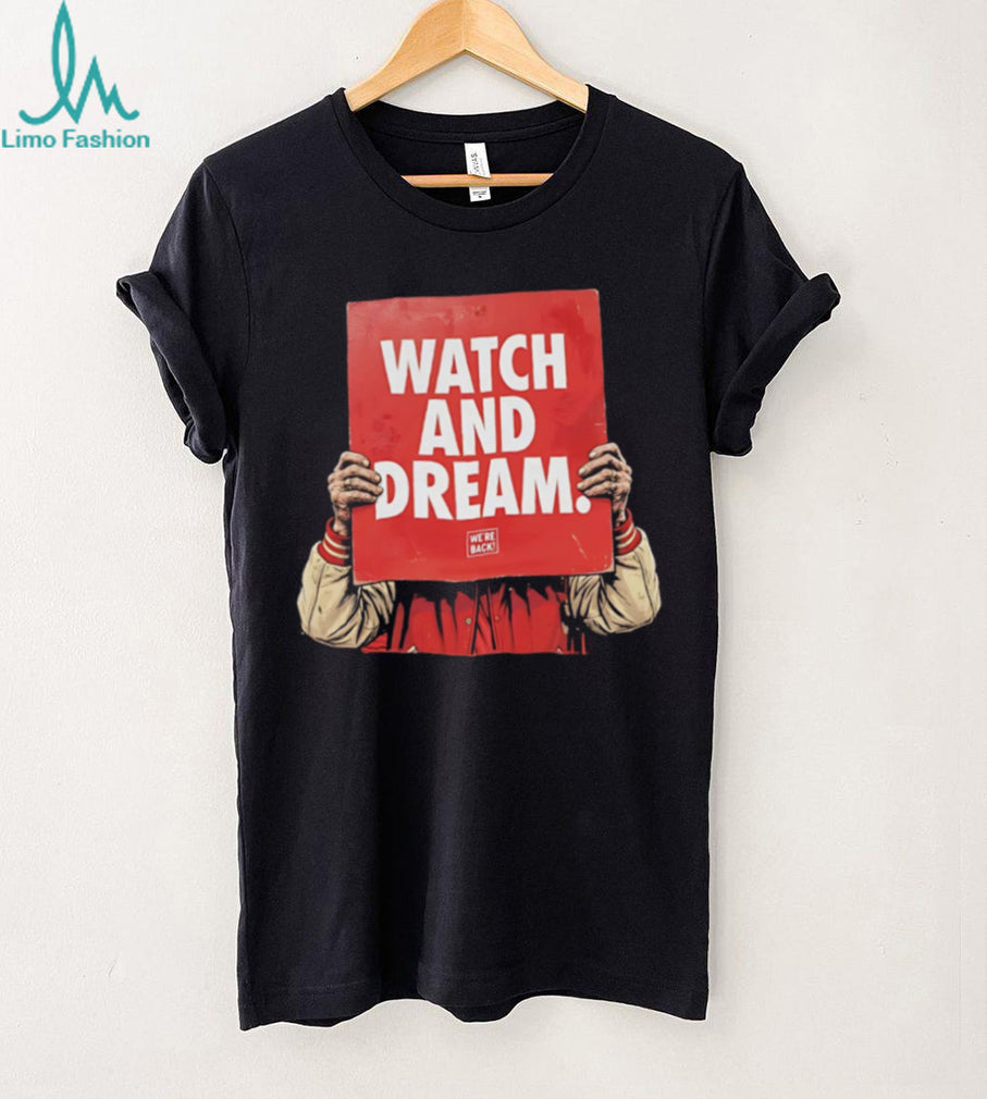 Watch and Dream Vintage Graphic T Shirt Artistic We’re Back T Shirt
