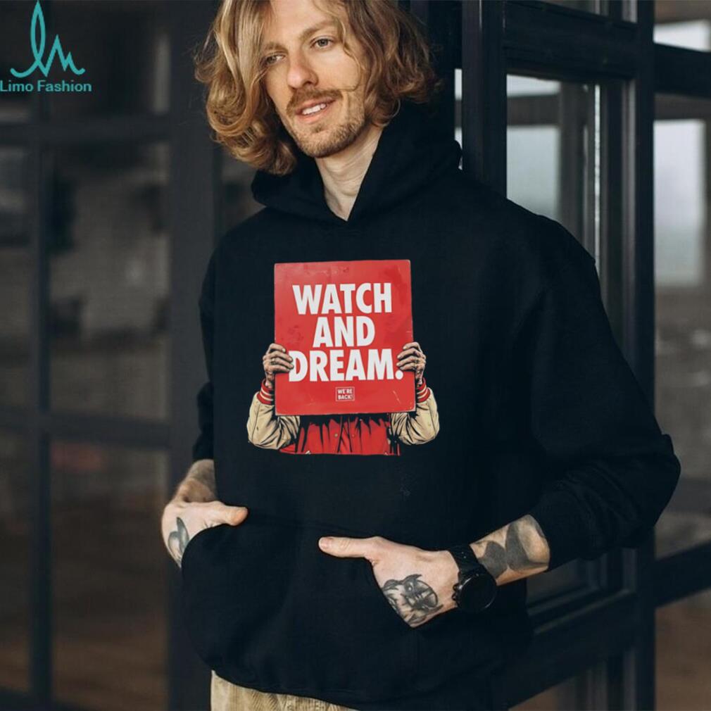 Watch and Dream Vintage Graphic T Shirt Artistic We’re Back T Shirt