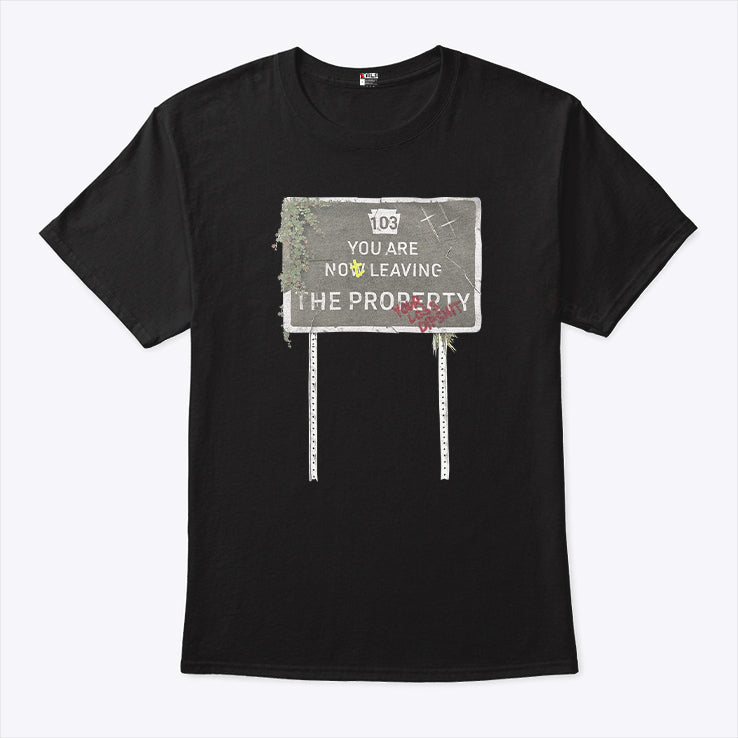 Waterparks 103 You Not Leaving The Property T Shirt