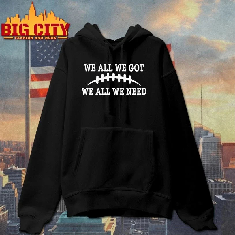 We All We Got We All We Need baseball t-shirt