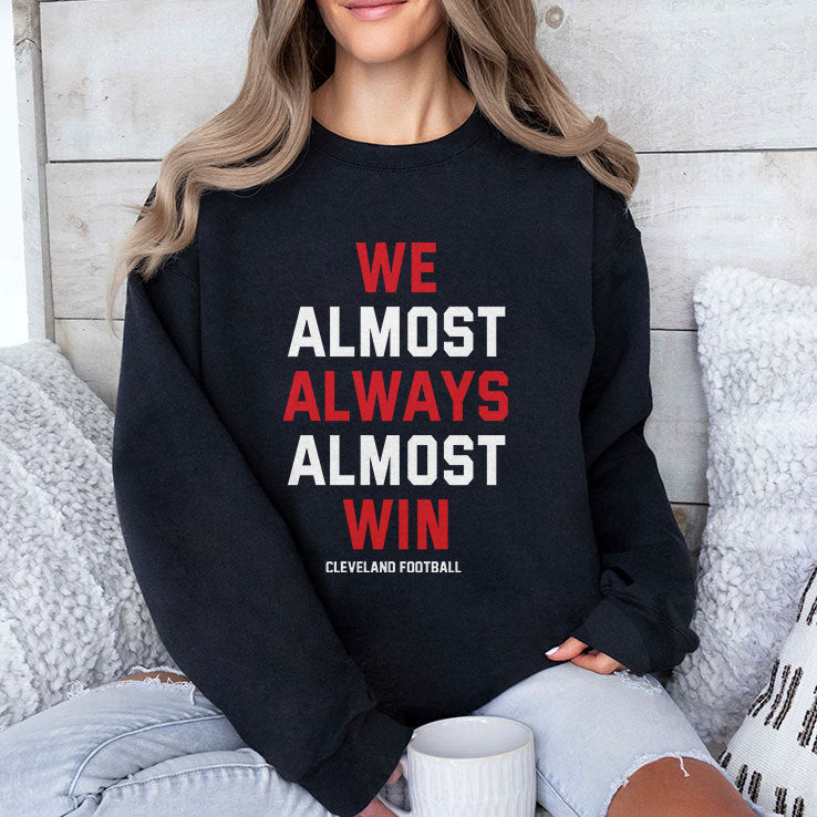 We Almost Always Almost Win Cleveland Football Shirt