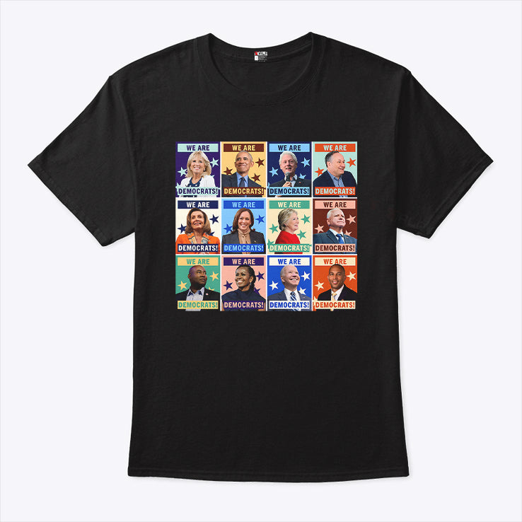 We Are Democrats T Shirt