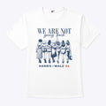 We Are Not Going Back Vote Harris Walz 2024 Empowered Women Shirt
