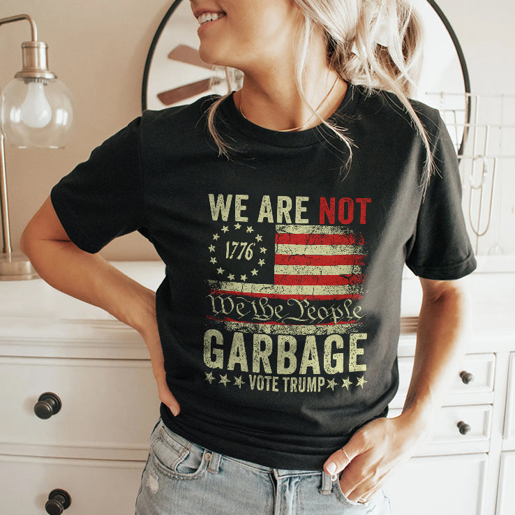 We Are Not We The People Garbage Pro Trump Shirt