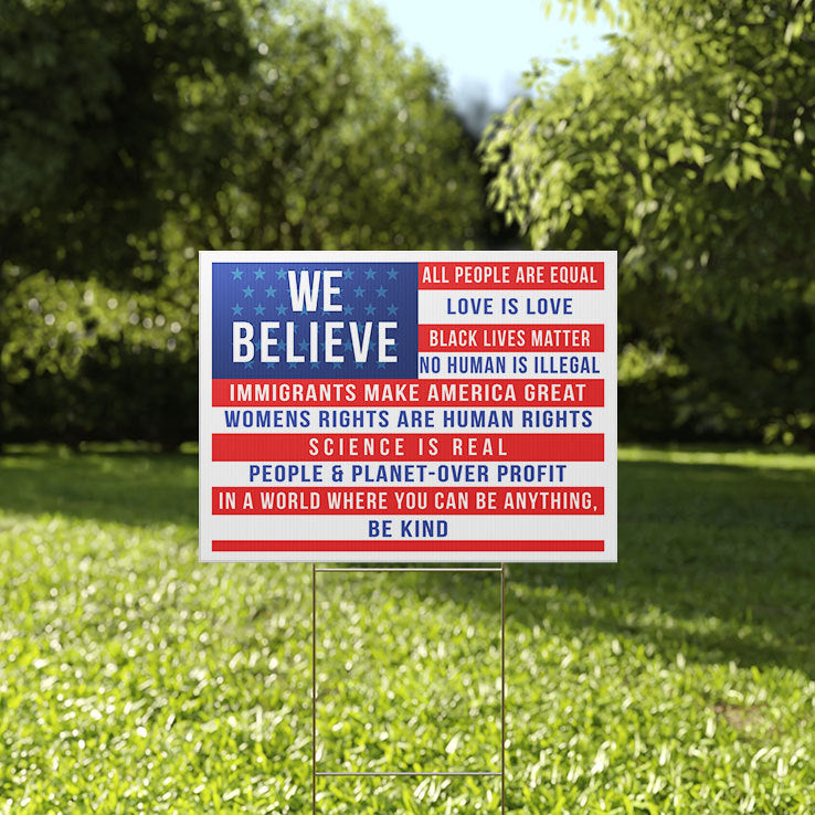 We Believe All People Are Equal Love is Love Black Lives Matter Yard Sign