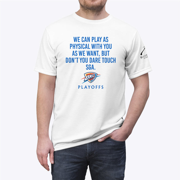 We Can Play As Physical With You As We Want OKC Playoffs Shirt