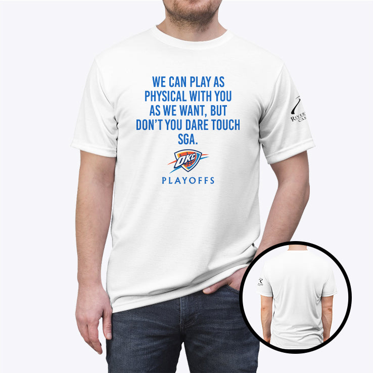 We Can Play As Physical With You As We Want OKC Playoffs Shirt