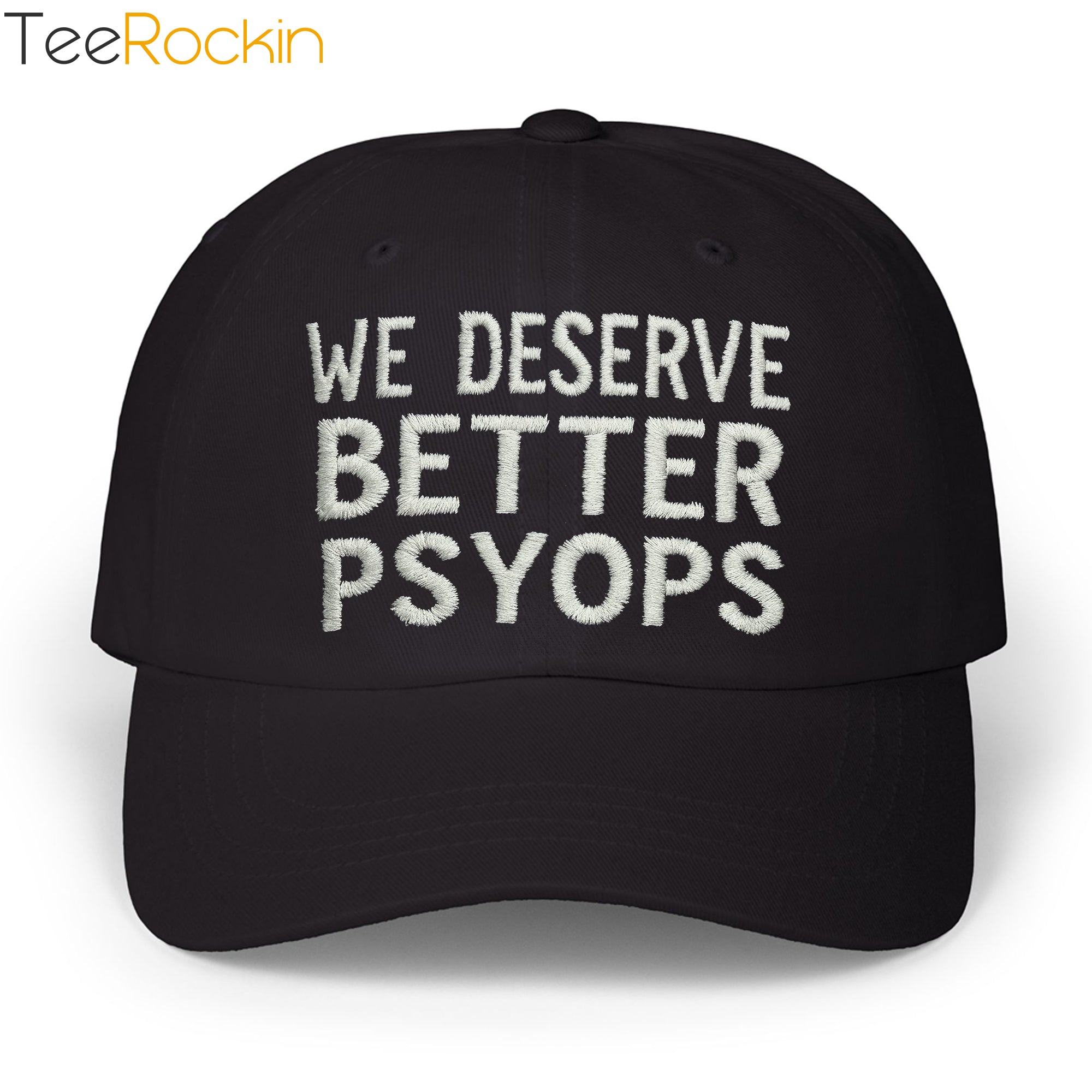 We Deserve Better Psyops Hat