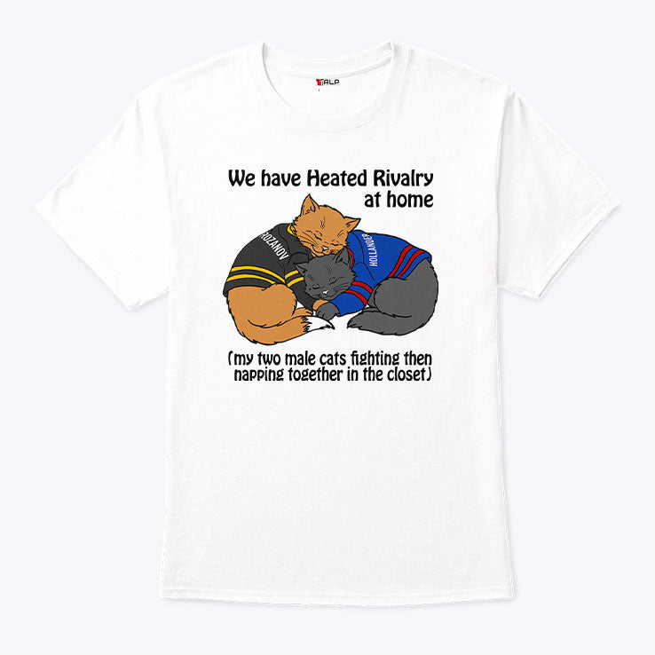 We Have Heated Rivalry At Home My Two Male Cats Fighting Then Napping Together In The Closet Shirt