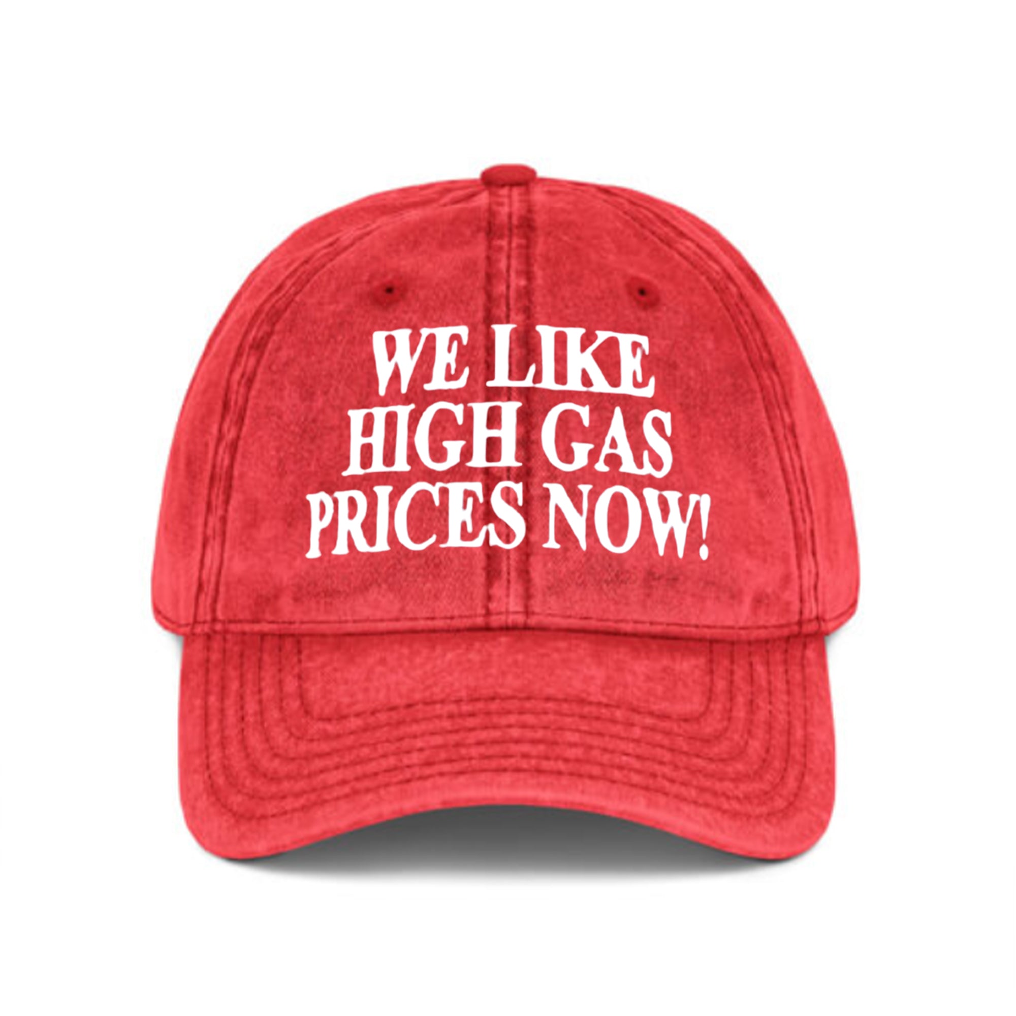 We Like War And High Gas Prices Now Hat