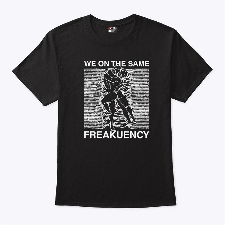 We On The Same Freakuency Joy Division Shirt