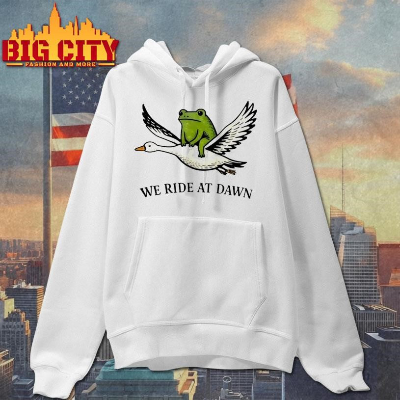 We Ride At Dawn Frog And Goose Shirt