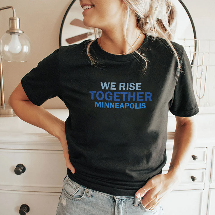 We Rise Together Minneapolis T Shirt