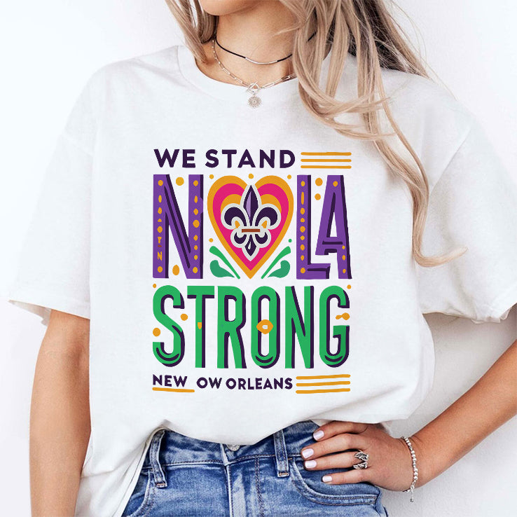We Stand Nola Strong New Orleans T Shirt