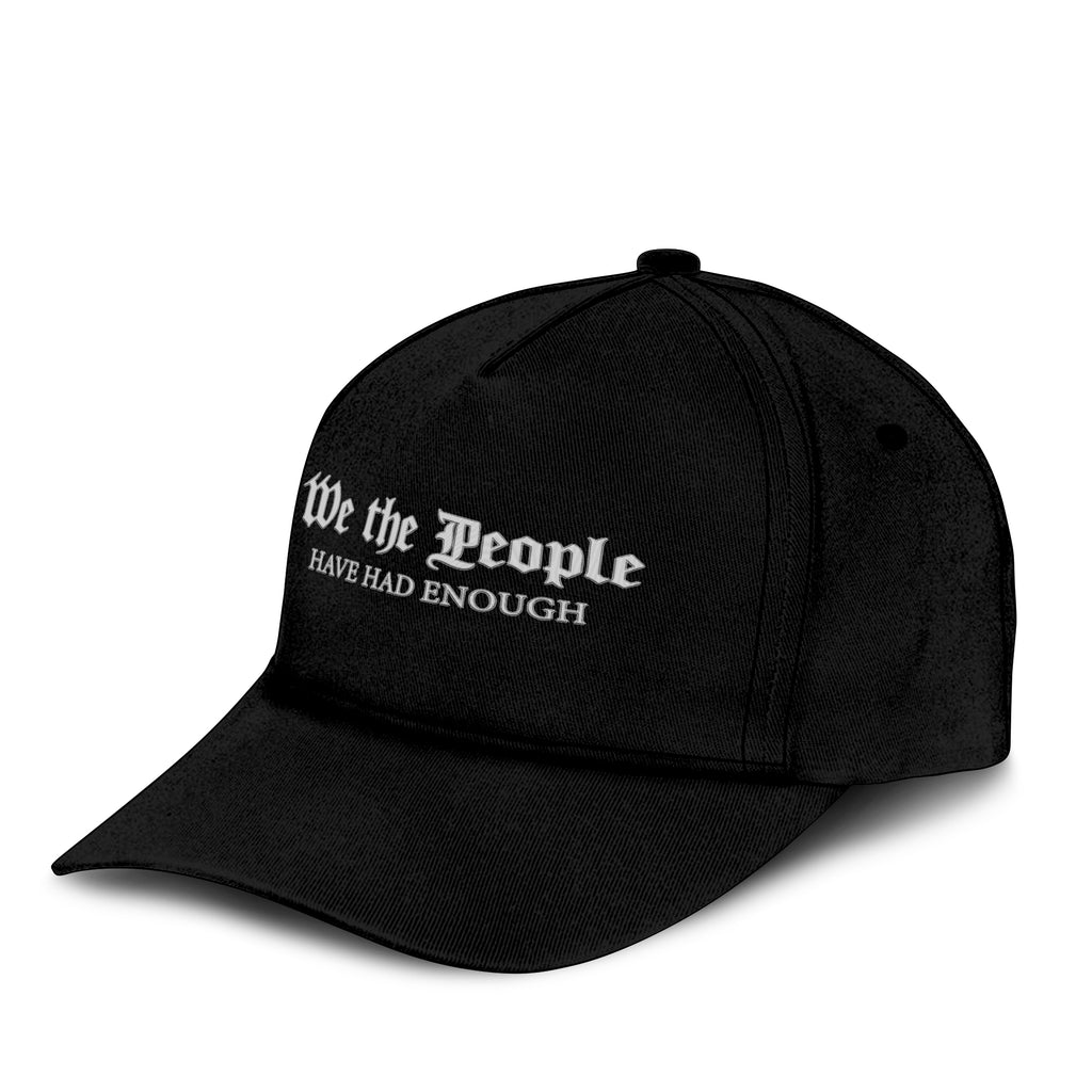 We The People Have Had Enough Hat