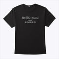We The People Have Spoken Trump Wins T Shirt