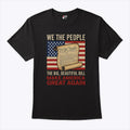 We The People The Big Beautiful Bill Make America Great Again T Shirt