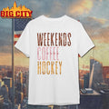 Weekends Coffee Hockey Shirt