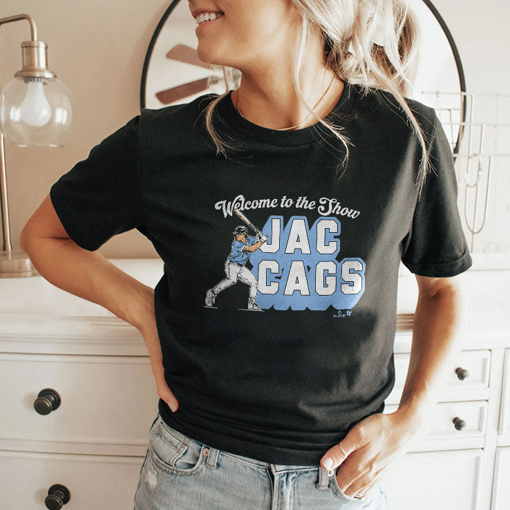Welcome To The Show Jac Cags T Shirt