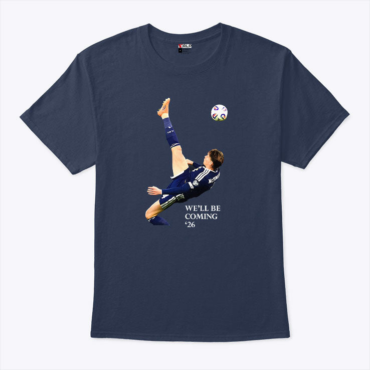 We’ll Be Coming 26 Scotland T Shirt