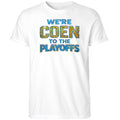 We’re Coen To The Playoffs Ashley Coen Shirt
