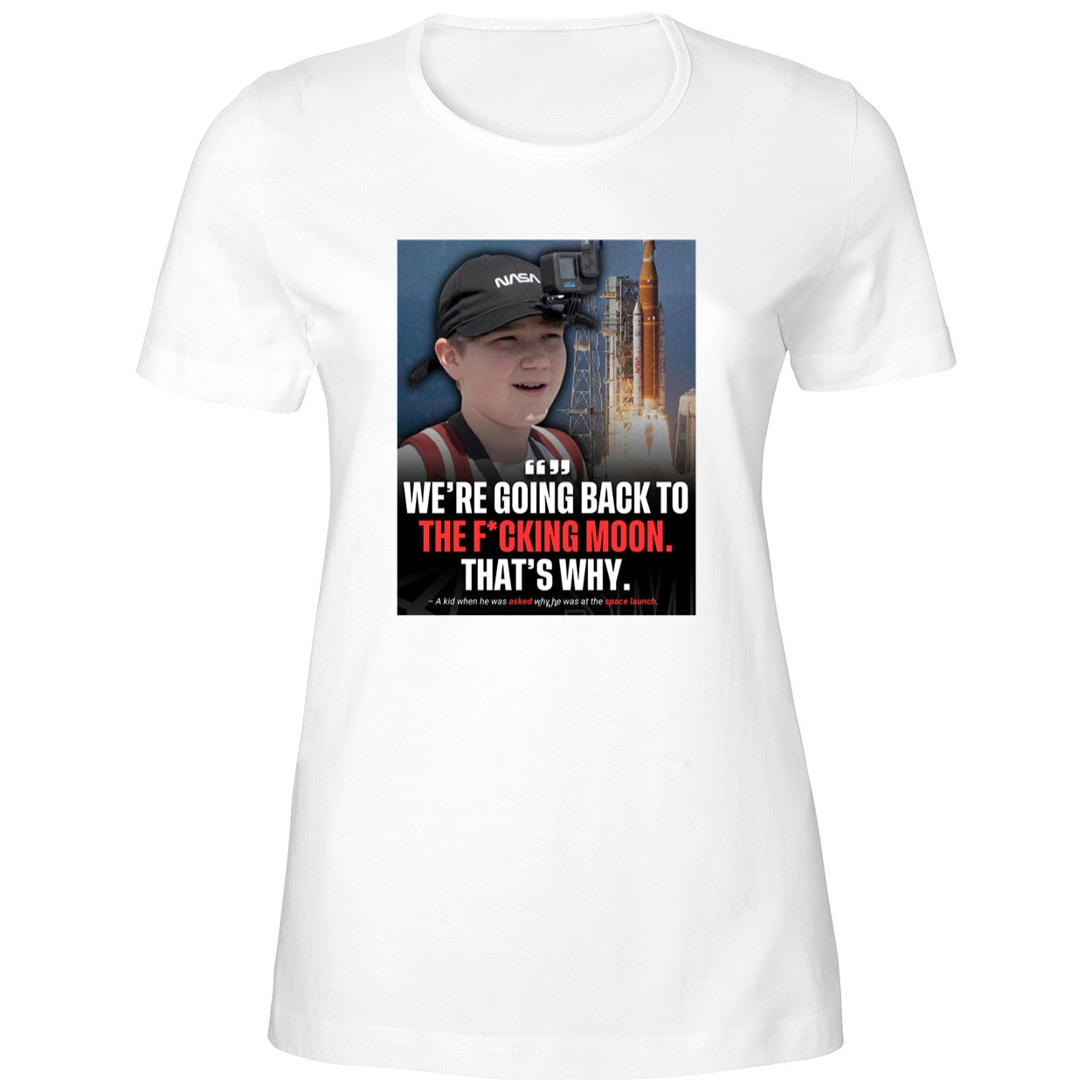 We’re Going Back To The Fucking Moon That’s Why Shirt