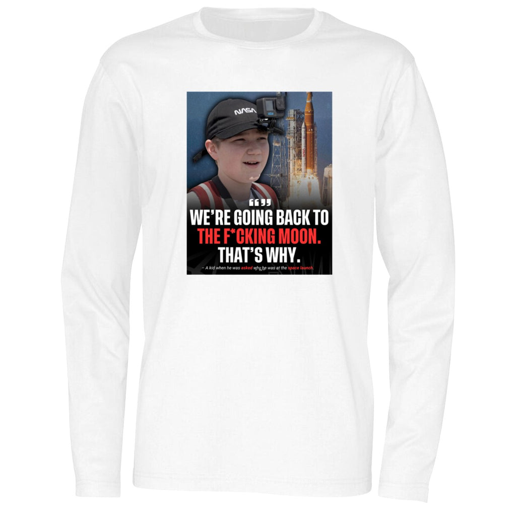 We’re Going Back To The Fucking Moon That’s Why Shirt