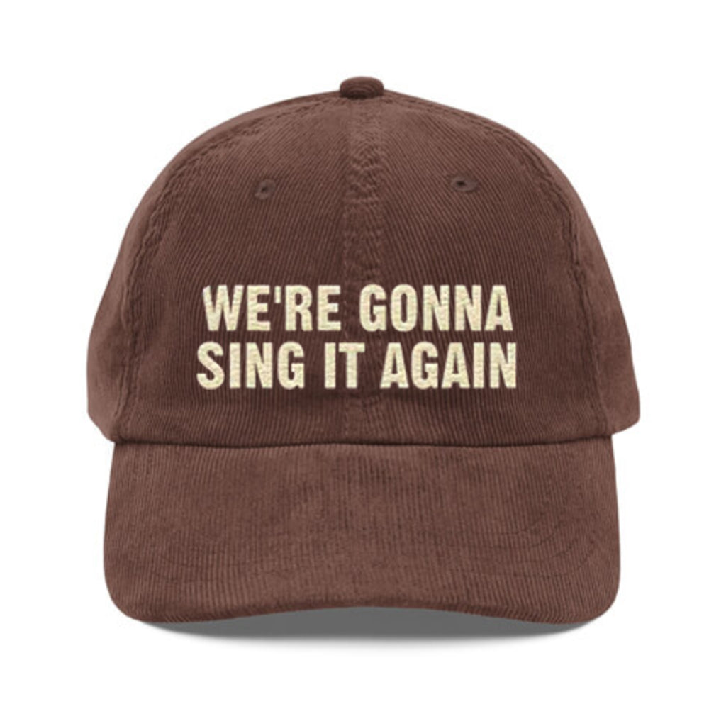 We’re Gonna Sing It Again Hat