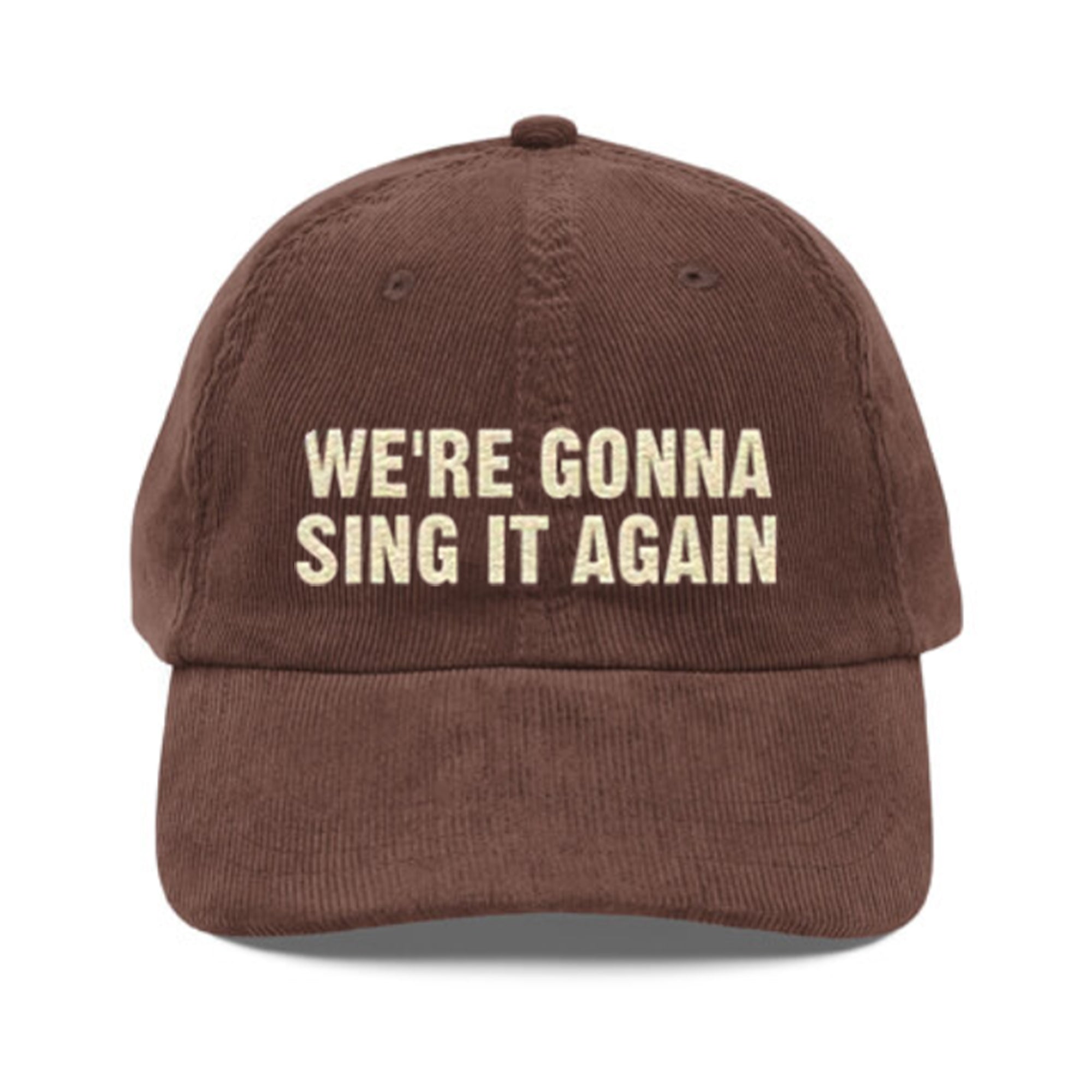 We’re Gonna Sing It Again Hat