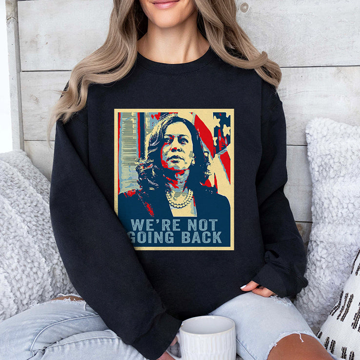 We’re Not Going Back Kamala Harris 2024 Shirt