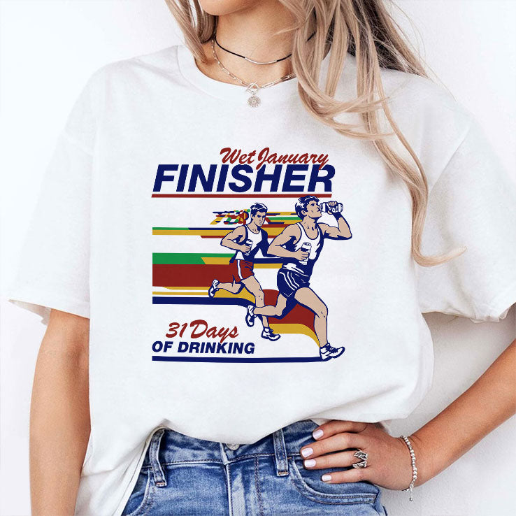 Wet January Finisher 31 Days Of Drinking T Shirt