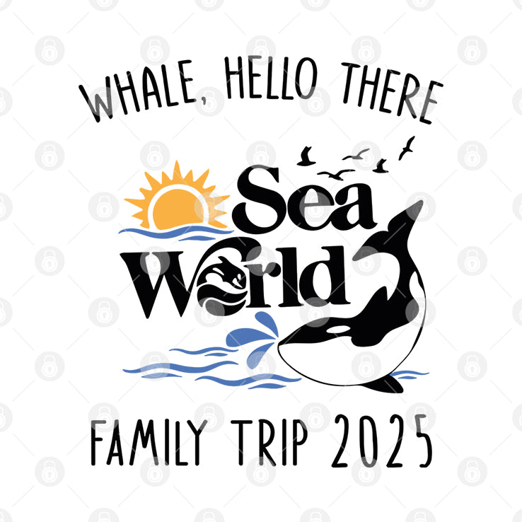 Whale Hello There Sea World Family Trip 2025 T Shirt