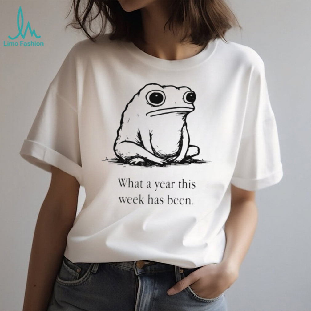What A Year This Week Has Been Frog Shirt