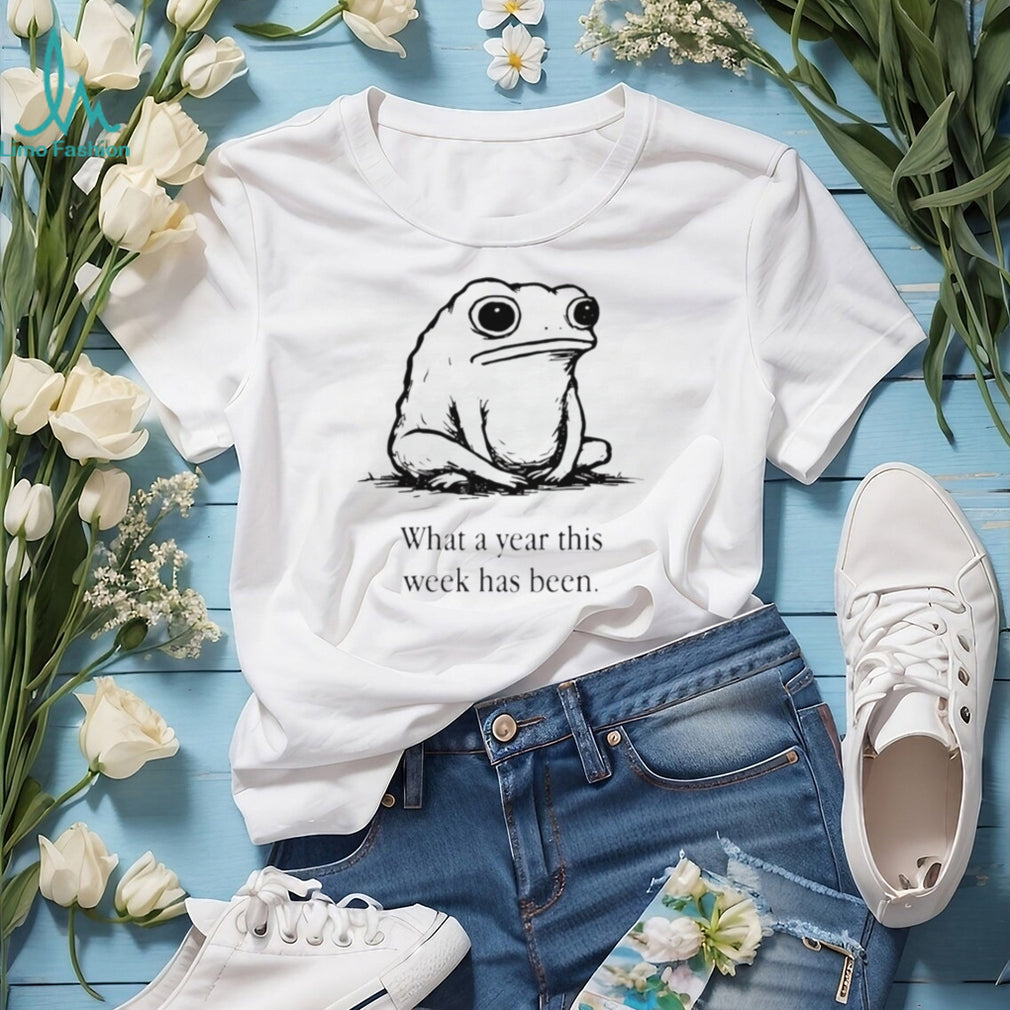 What A Year This Week Has Been Frog Shirt