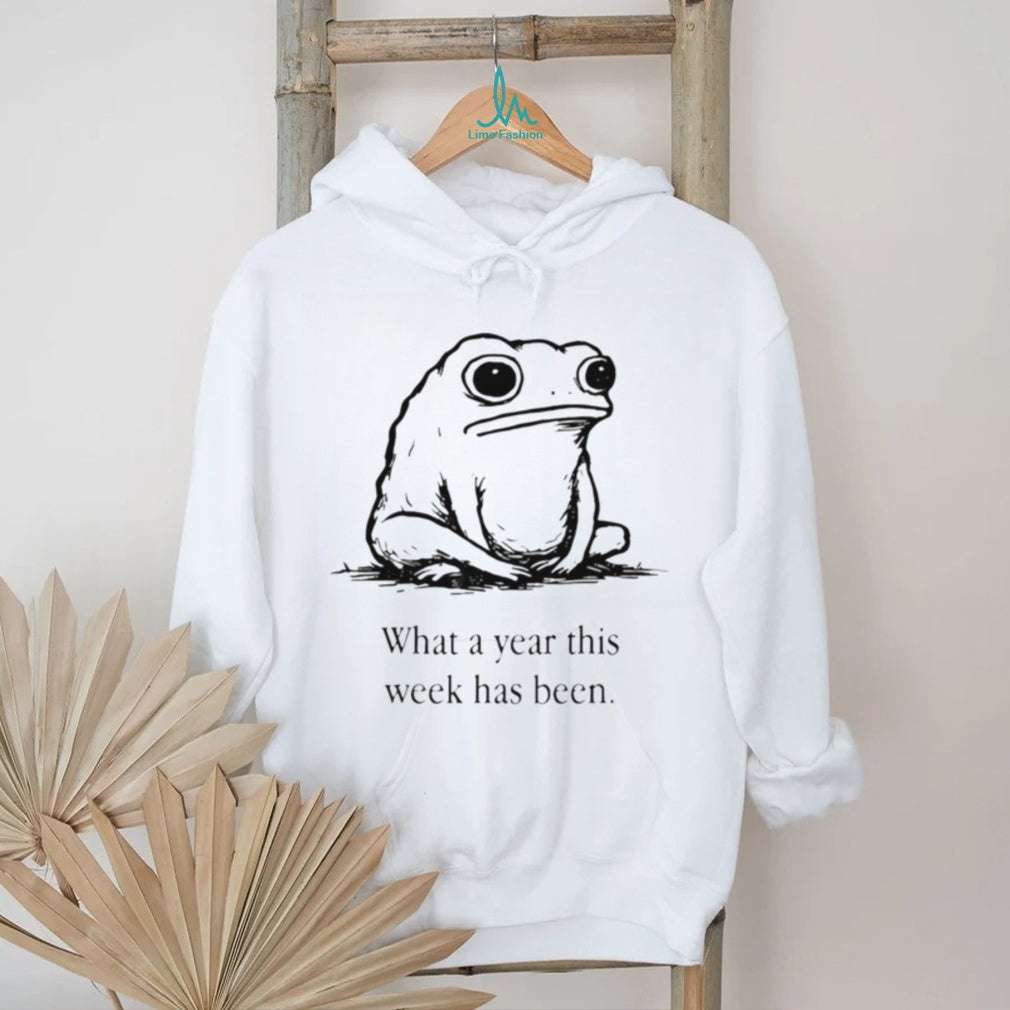 What A Year This Week Has Been Frog Shirt