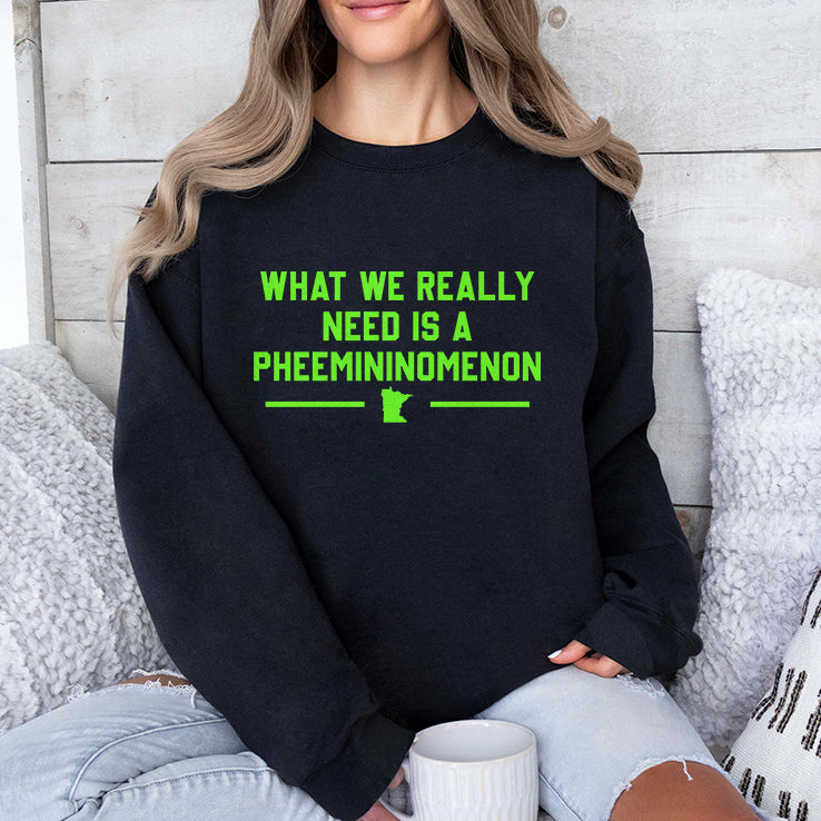 What We Really Need Is A Pheemininomenon Minnesota Lynx Shirt