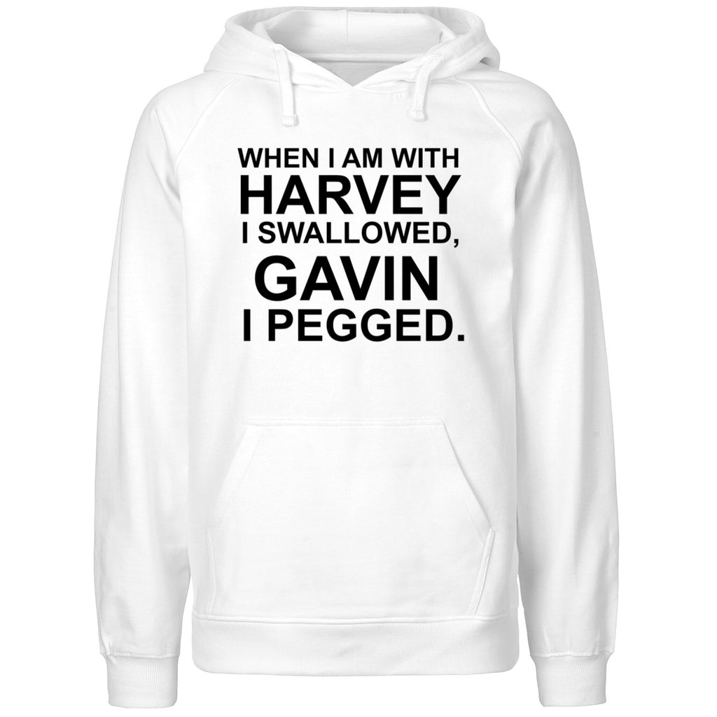 When I Am With Harvey I Swallowed Gavin I Pegged Shirt