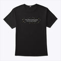 When It Is Dark Enough Can You See The Stars Shirt