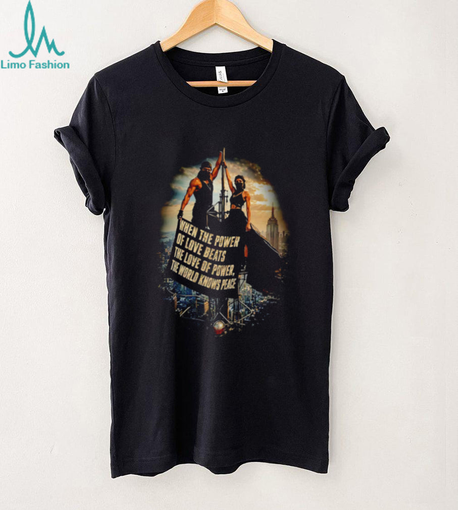 When the power of love beats the love of power the world knows peace Rooftoppers vintage shirt